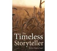 Evelyn Francis Capel The Timeless Storyteller (Tascabile)