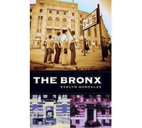 Evelyn Gonzalez The Bronx (Tascabile) Columbia History of Urban Life