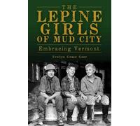 Evelyn Grace Geer The Lepine Girls of Mud City (Tascabile)