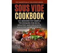 Evelyn Halliday Sous Vide Cookbook (Tascabile) Sadistically Delicious