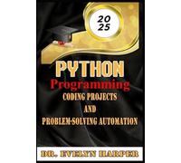 Evelyn Harper 2025 Python Programming Coding, Projects, and Problem- (Tascabile)