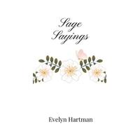 Evelyn Hartman Sage Sayings (Copertina rigida)
