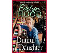 Evelyn Hood A Dutiful Daughter (Tascabile) Mothers and Daughters