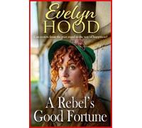 Evelyn Hood A Rebel's Good Fortune (Tascabile) Society and Scandal