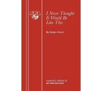 Evelyn Hood I Never Thought it Would be Like This (Tascabile)