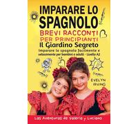 Evelyn Irving Imparare lo Spagnolo - Brevi Racconti per Principianti (Tascabile)