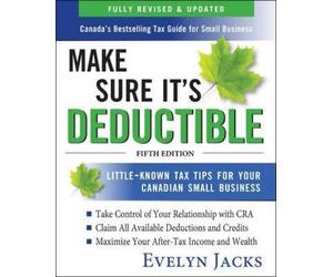 Evelyn Jacks Make Sure It's Deductible: Little-Known Tax Tips for Yo (Tascabile)