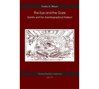 Evelyn K. Moore The Eye and the Gaze (Tascabile) German Studies in America