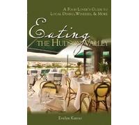 Evelyn Kanter Eating the Hudson Valley (Tascabile)