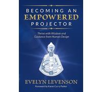 Evelyn Levenson Becoming an Empowered Projector (Tascabile)