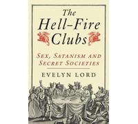 Evelyn Lord The Hellfire Clubs (Tascabile)