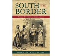 Evelyn M Cherpak South of the Border (Tascabile)