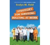 Evelyn M. Field Strategies for Surviving Bullying at Work (Tascabile)