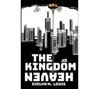 Evelyn M Lewis The Kingdom of Heaven (Tascabile)