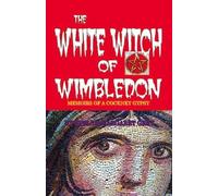 Evelyn Margaret Savage-Grey The White Witch of Wimbledon (Tascabile)