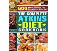 Evelyn Marinez The Complete Atkins Diet Cookbook (Copertina rigida)
