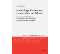 Evelyn Markoni Nachhaltiger Konsum und Lebensstile in der Schweiz (Tascabile)