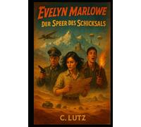 Evelyn Marlowe - Der Speer des Schicksals