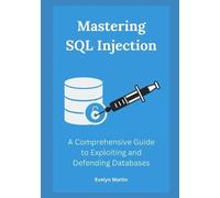 Evelyn Martin Mastering SQL Injection (Tascabile)