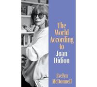 Evelyn McDonnell The World According to Joan Didion (Copertina rigida)