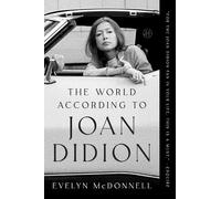 Evelyn McDonnell The World According to Joan Didion (Tascabile)