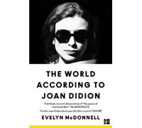 Evelyn McDonnell The World According to Joan Didion (Tascabile)