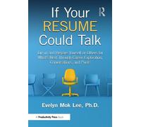 Evelyn Mok Lee If Your Resume Could Talk (Tascabile)