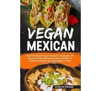 Evelyn Moore Vegan Mexican (Tascabile)