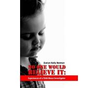 Evelyn Norman No One Would Believe It: Experiences of a Child Abuse (Tascabile)