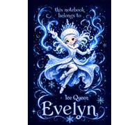 Evelyn Notebook: Personalized Ice Queen Journal for Girls: Cute Snow Princess Design | Lined, 110 Pages, 6x9