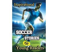 Evelyn Press Inspirational Soccer Stories for Young Readers (Tascabile)