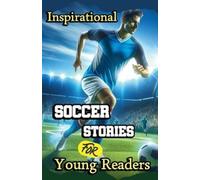 Evelyn Press Inspirational Soccer Stories for Young Readers (Tascabile)