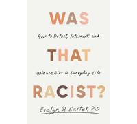 Evelyn R Carter Was That Racist? (Tascabile)