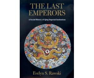 Evelyn S. Rawski The Last Emperors (Tascabile)