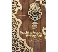 Evelyn Shakir Teaching Arabs, Writing Self (Tascabile)