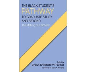 Evelyn Shepherd W. The Black Student's Pathway to Graduate Study and (Tascabile)