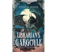 Evelyn Shine The Librarian's Gargoyle (Tascabile) Stone Awakenings