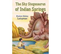 Evelyn Sibley Lampman The Shy Stegosaurus of Indian Springs (Tascabile)