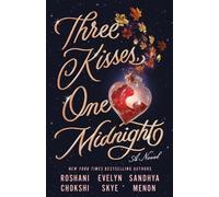 Evelyn Skye Sandhya Menon Roshani Cho Three Kisses, One Midn (Copertina rigida)