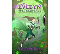 Evelyn Speckleplum: The Fey Realm