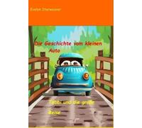 Evelyn Starweaver Die Geschichte von Tabbi dem kleinen Auto (Tascabile)