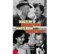 Evelyn Steintha Mag’s im Himmel sein, mag’s beim Teufel sein: (Copertina rigida)
