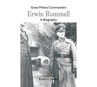 Evelyn Stone Great Military Commanders - Erwin Rommel (Tascabile)