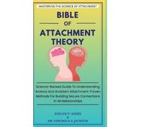 Evelyn T Avery Bible of Attachment Theory (Copertina rigida)