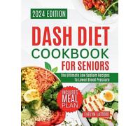 Evelyn T Lattore Dash Diet Cookbook for Seniors (Tascabile)