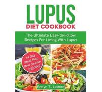 Evelyn T Lattore Lupus Diet Cookbook (Tascabile)