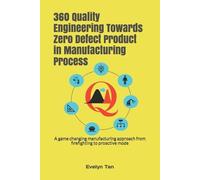 Evelyn Tan 360 Quality Engineering Towards Zero Defect Product in Ma (Tascabile)