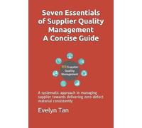 Evelyn Tan Seven Essentials of Supplier Quality Management A Concise (Tascabile)