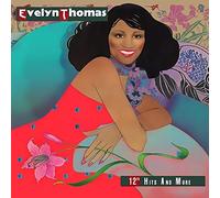 Evelyn Thomas - Evelyn Thomas: 12 Hits & More