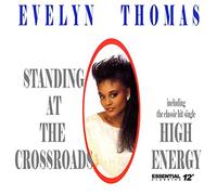 Evelyn Thomas - Standing At The Crossroads / High Energy